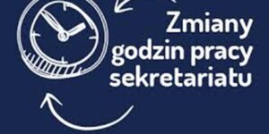 Zmiana godzin pracy  sekretariatu